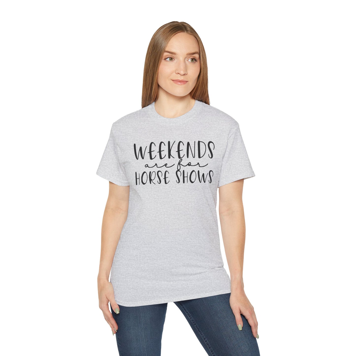 Weekends are for Horse Shows - Unisex Ultra Cotton Tee