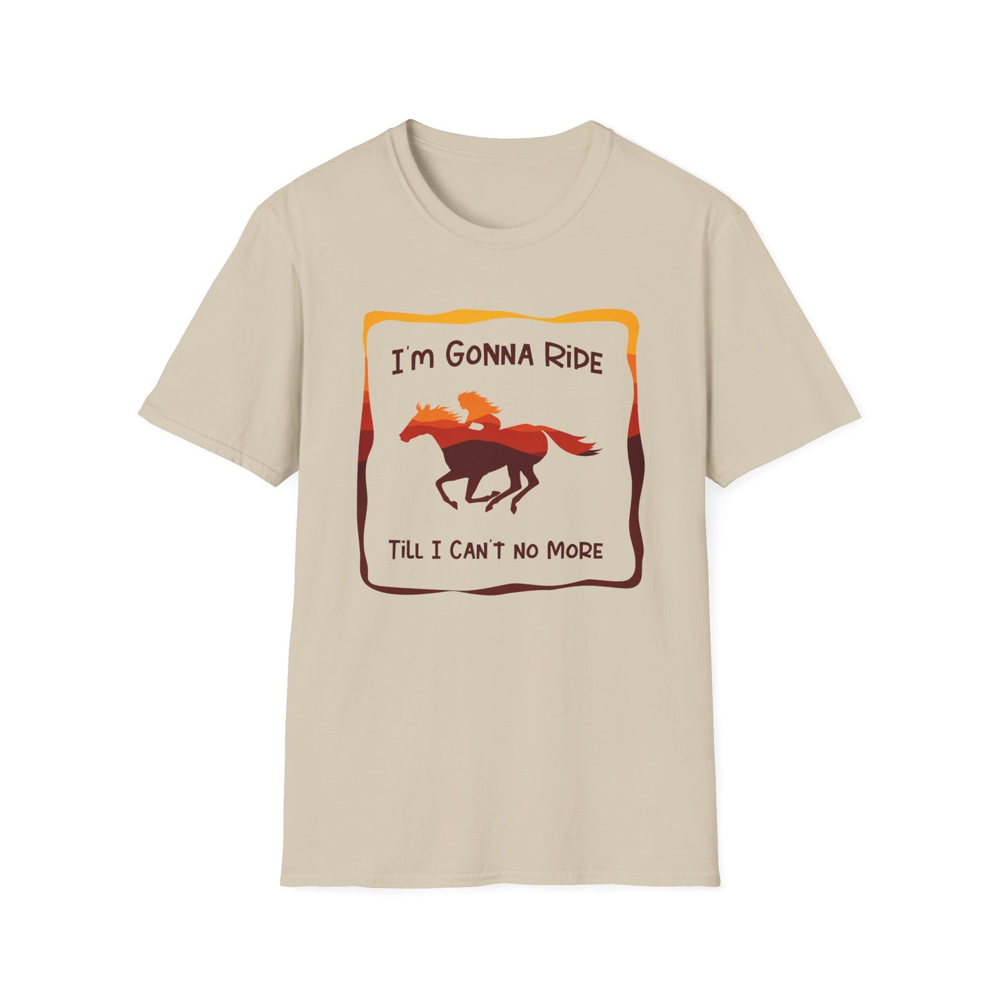 I'm Gonna Ride Unisex Softstyle T-Shirt