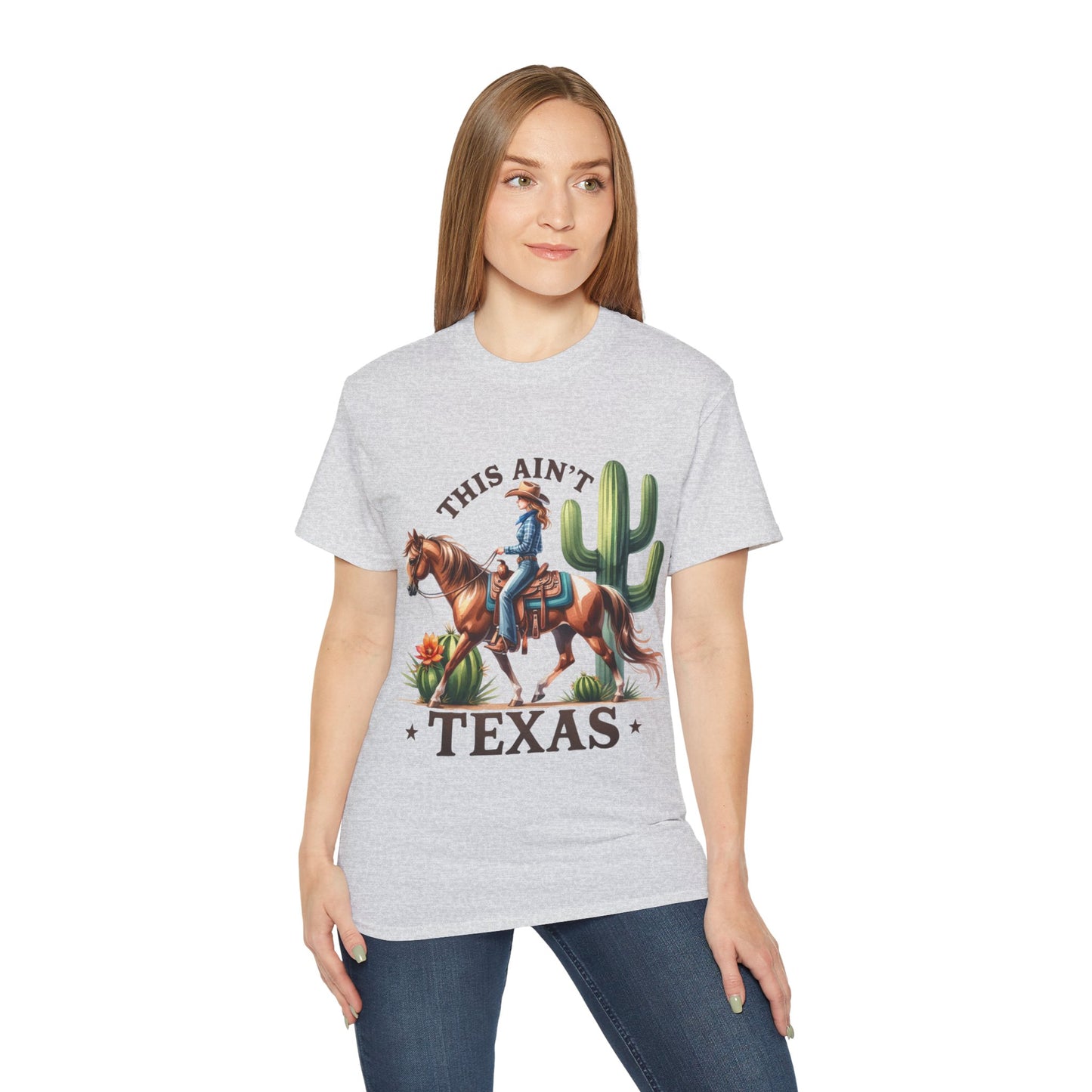 This ain't Texas - Unisex Ultra Cotton Tee