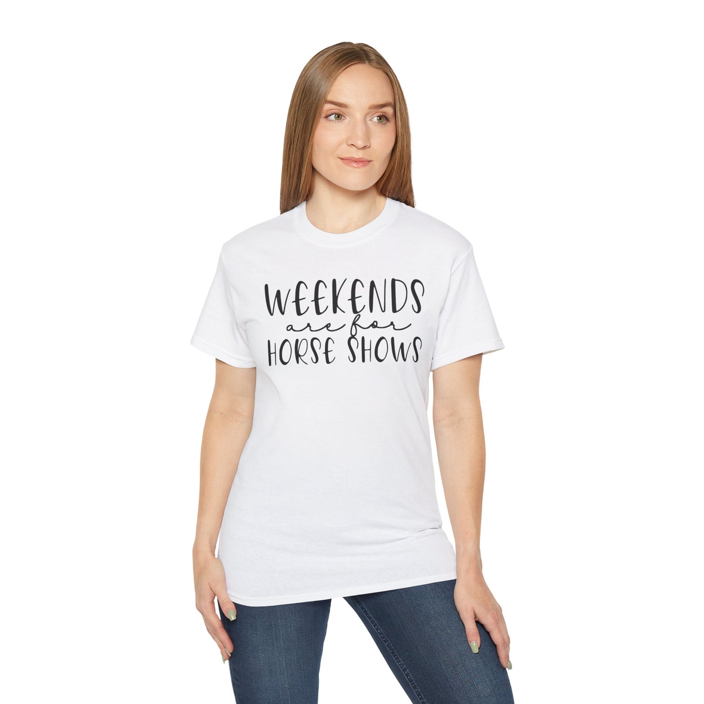 Weekends are for Horse Shows - Unisex Ultra Cotton Tee