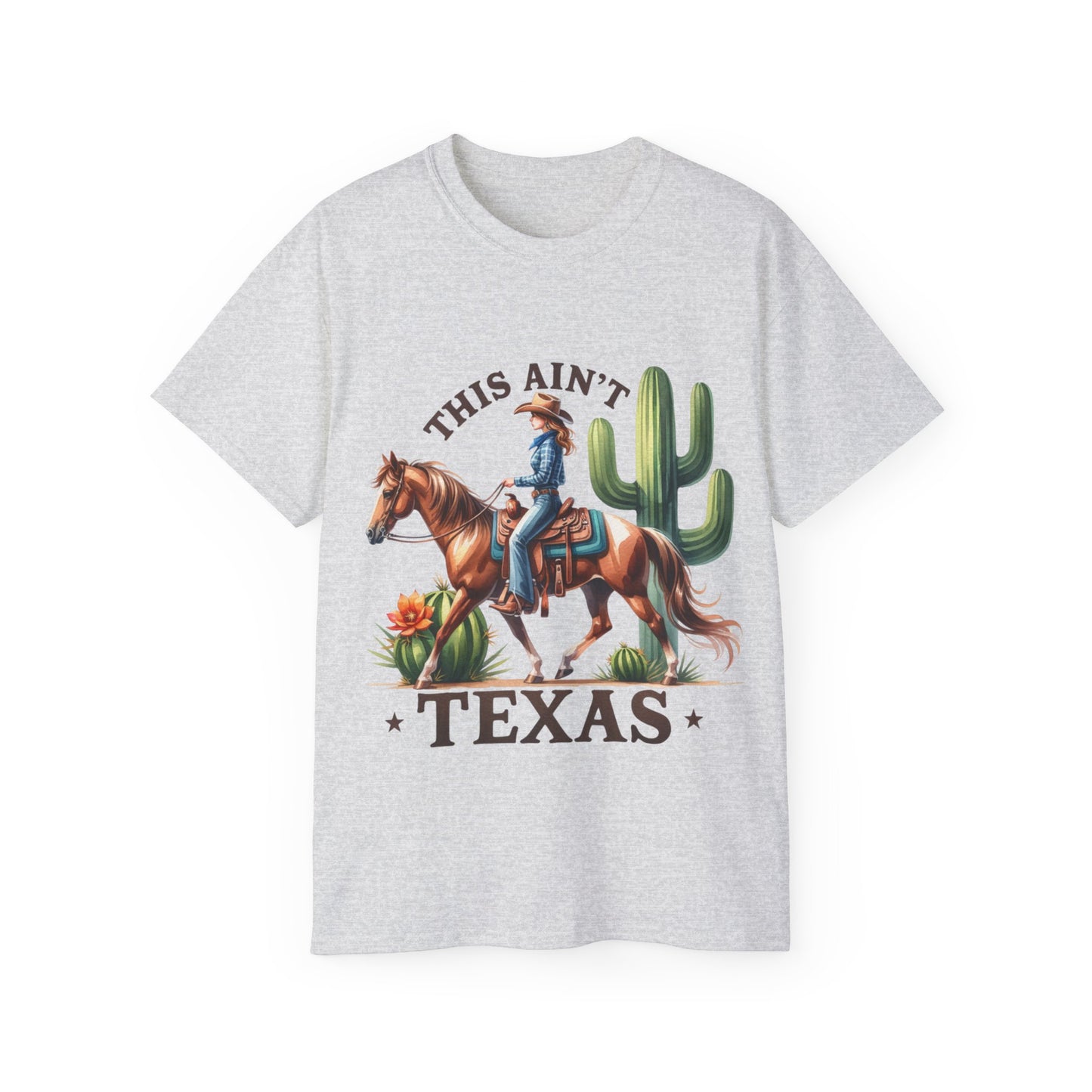 This ain't Texas - Unisex Ultra Cotton Tee